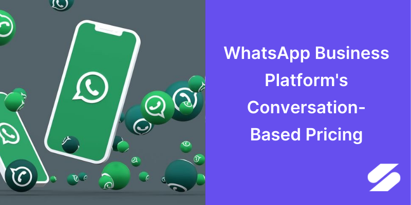 WhatsApp Business Platform's Conversation-Based Pricing