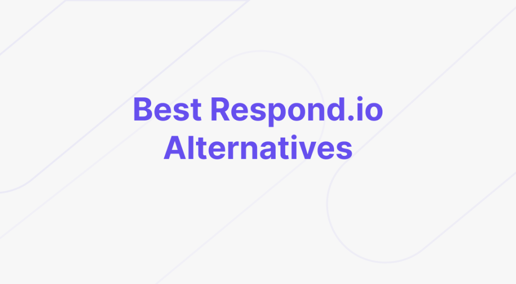 The best Respond.io alternatives